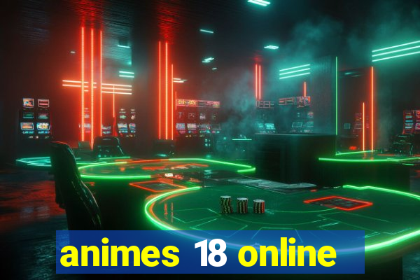 animes 18 online